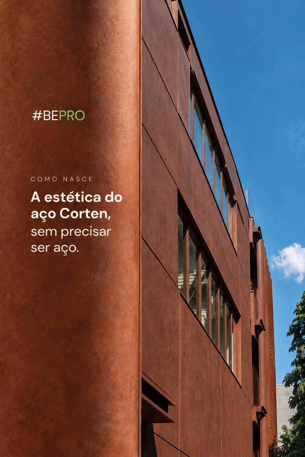 Featured image for “Miss Corten: a estética industrial que ganha espaço na arquitetura contemporânea”